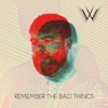 Remember the Bad Things - EP