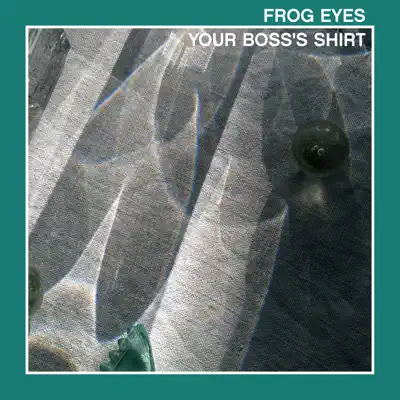 Your Boss's Shirt - Single - Frog Eyes