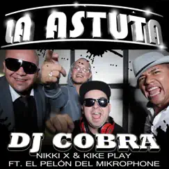 La Astuta (feat. El Pelon Del Mikrophone) - Single by DJ Cobra Monterrey, Nikki X & Kike Play album reviews, ratings, credits