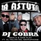 La Astuta (feat. El Pelon Del Mikrophone) - DJ Cobra Monterrey, Kike Play & Nikki X lyrics