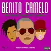 Benito Camelo (feat. Guelo Star & Luiz Arreguin) - Single album lyrics, reviews, download