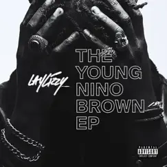 The Young Nino Brown (feat. Emtee, Kly & Mark Exodus) - EP by Laylizzy album reviews, ratings, credits