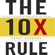 Grant Cardone - The 10X Rule: The Only Difference Between Success and Failure