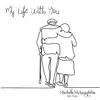 My Life with You - Single album lyrics, reviews, download