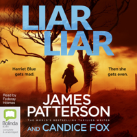 James Patterson & Candice Fox - Liar Liar - Detective Harriet Blue Book 3 (Unabridged) artwork