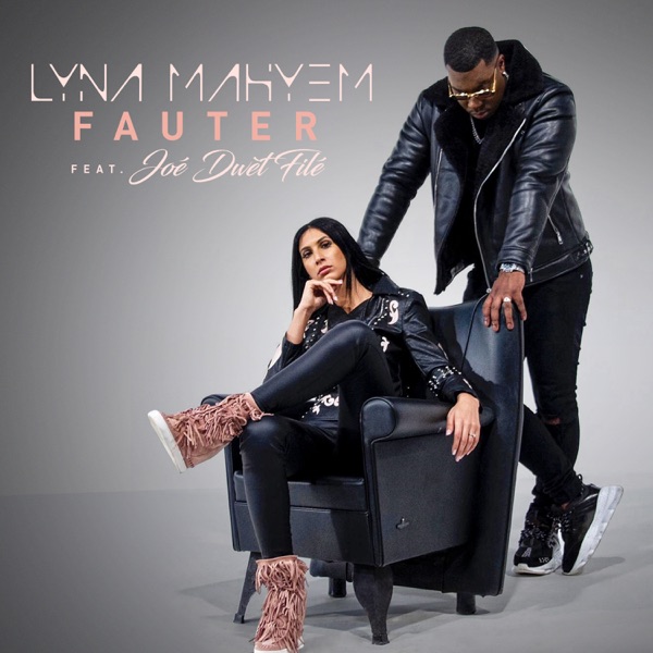 Fauter (feat. Joe Dwet File) - Single - Lyna Mahyem