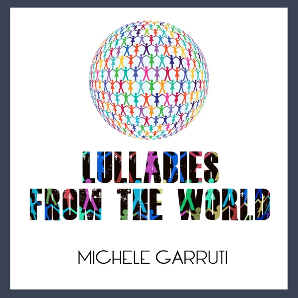 Lullabies from the World - Michele Garruti