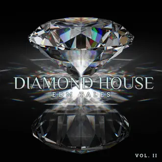 Diamond House: Edm Tales, Vol. 2 by Various Artists album reviews, ratings, credits