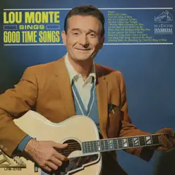 Sings Good Time Songs - Lou Monte Sings Good Time Songs - Lou Monte