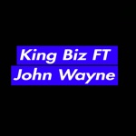 songs like King Biz (feat. John Wayne)