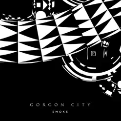 Smoke - Single - Gorgon City Smoke - Single - Gorgon City