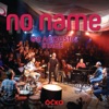 No Name - Prva