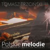 Tomasz Trzcinski - Kiedy ranne wstają zorze