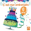 C'est mon anniversaire: 6 ans