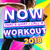 Various Artists - NOW That's What I Call a Workout 2018