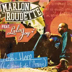 Anti Hero (Le saut de l'ange) [feat. Lala Joy] - Single - Marlon Roudette