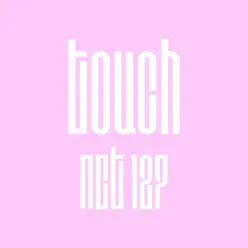 Touch (Japanese Version) - Single - NCT 127 Touch (Japanese Version) - Single - NCT 127