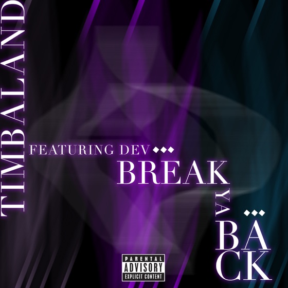 Cover artwork for Break Ya Back (feat. Dev)