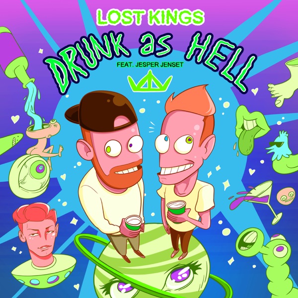 Drunk as Hell (feat. Jesper Jenset) - Single - Lost Kings
