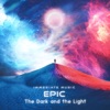 Epic: The Dark and the Light, 2018