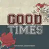 Good Times (Orchestral Arrangement) - Single album lyrics, reviews, download