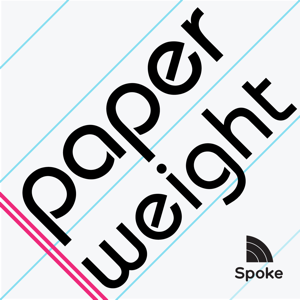Paperweight podcast