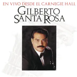 En Vívo Desde El Carnegie Hall - Gilberto Santa Rosa