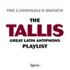 Tallis: The Great Latin Antiphons Playlist album lyrics, reviews, download