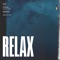 Relax (feat. Abhi The Nomad & Harrison Sands) - Sherm lyrics