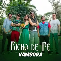 Vambora - Single - Bicho de Pé Vambora - Single - Bicho de Pé