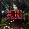 Alone and Sublime - Mother Mother lyrics