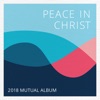 Peace in Christ (2018 Mutual Album)