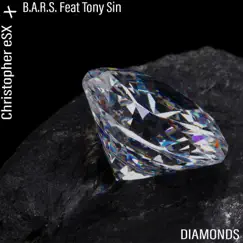Diamonds (feat. B.A.R.S. & Tony Sin) - Single by Christopher eSX album reviews, ratings, credits