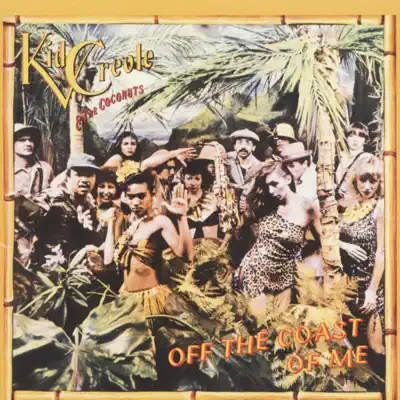 Off the Coast of Me (Remastered) - Kid Creole & the Coconuts