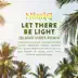 Let There Be Light (Island Vibes Remix) [feat. Fiji, Eli Mac, Morgan Heritage, Landon McNamara, Dionne Warwick, Mya, Gladys Knight, Billy Ray Cyrus, Joe Don Rooney, John Elefante & Makua Rothman] - Single album cover