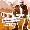 Running to You - Single album lyrics, reviews, download
