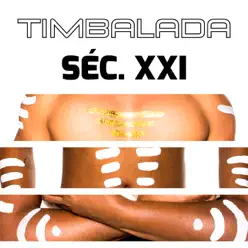 Timbalada Séc. XXI - Timbalada Timbalada Séc. XXI - Timbalada