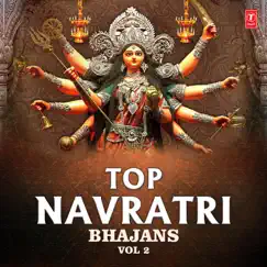 Top Navratri Bhajans, Vol. 2 by Various Artists album reviews, ratings, credits
