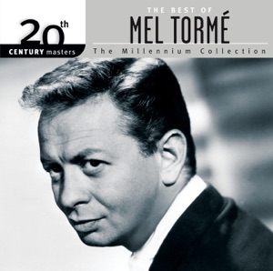 20th Century Masters - The Millenium Collection: The Best of Mel Tormé