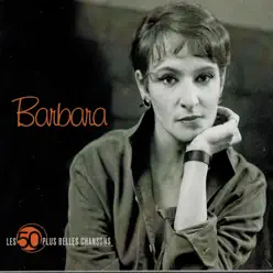 Les 50 plus belles chansons - Barbara