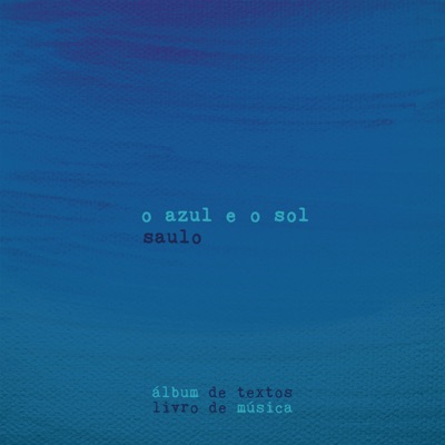 O Azul E O Sol - Saulo