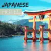 Japanese Hotel - Oriental Healing Massage Music, Balance Between Body & Mind album lyrics, reviews, download