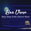 Baby Sleep Smile  Electric Wave (Healing & Relax BGM Sound Series)