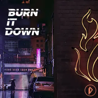 Burn It Down - Single - Delay