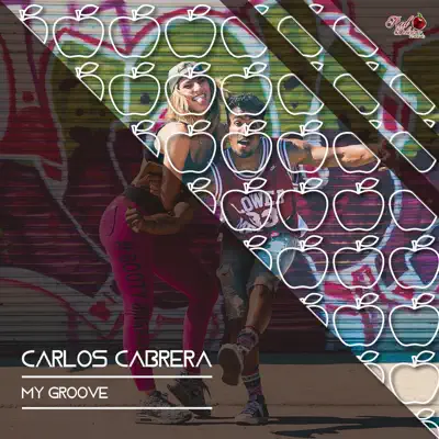My Groove - Single - Carlos Cabrera