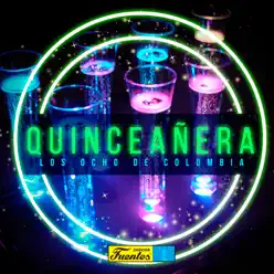 Quinceañera - EP - Los ocho de Colombia Quinceañera - EP - Los ocho de Colombia
