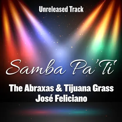 Samba Pa' Ti (feat. José Feliciano) - Single - José Feliciano