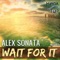 Wait for It - Alex Sonata lyrics