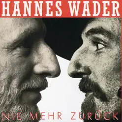 Nie mehr zurück - Hannes Wader