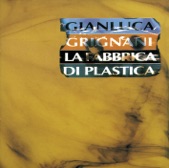 Gianluca Grignani - La Fabbrica Di Plastica